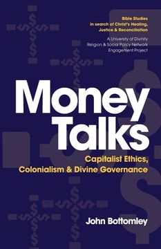 portada Money Talks: Capitalist Ethics, Colonialism & Divine Governance (en Inglés)