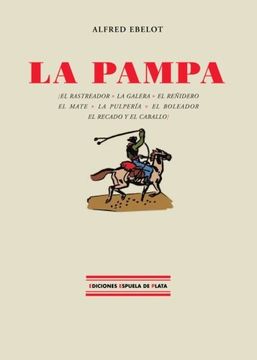 portada La Pampa (Ediciones Espuela de Plata, Col. Viajeros por América)
