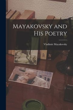 portada Mayakovsky and His Poetry (en Inglés)