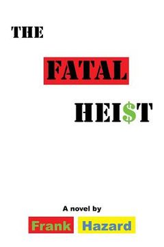 portada The Fatal Heist (in English)