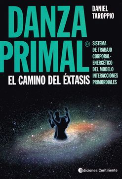 portada Danza Primal el Camino del Extasis Sistema de Trabajo c Orporal Energetico del Modelo Inter (in Spanish)