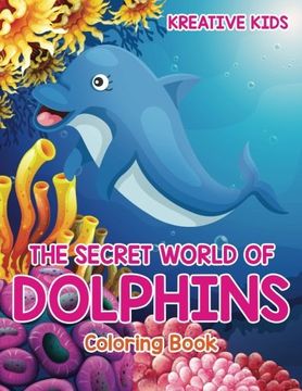 portada The Secret World of Dolphins Coloring Book