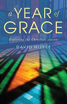 portada A Year of Grace: Exploring the Christian Seasons (en Inglés)