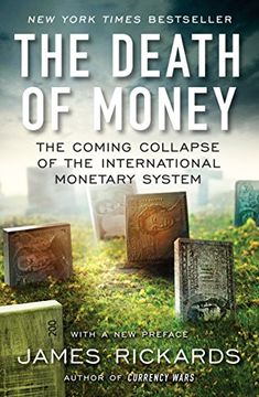 portada The Death of Money: The Coming Collapse of the International Monetary System 