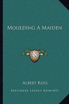 portada moulding a maiden (in English)