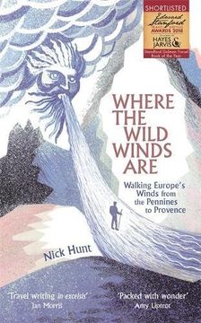 portada Where the Wild Winds Are: Walking Europe's Winds From the Pennines to Provence 