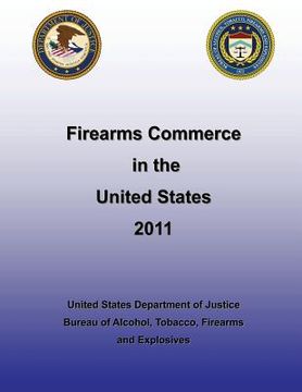 portada Firearms Commerce in the United States 2011 (en Inglés)
