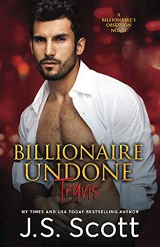 portada Billionaire Undone: The Billionaire'S Obsession ~ Travis: Volume 5 (en Inglés)