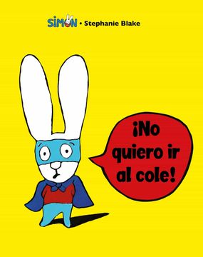 portada No Quiero ir al Cole! (Simon) (in Spanish)