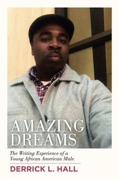 portada Amazing Dreams: The Writing Experience of a Young African American Male (en Inglés)