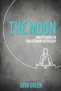 portada The Moon and its Nodes in Evolutionary Astrology (en Inglés)