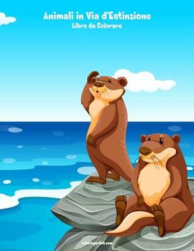 portada Animali in Via d'Estinzione Libro da Colorare 1 (en Italiano)