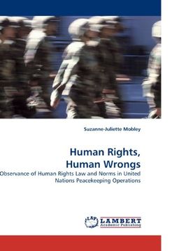 portada Human Rights, Human Wrongs: Observance of Human Rights Law and Norms in United Nations Peacekeeping Operations