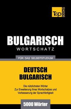 portada Bulgarischer Wortschatz für das Selbststudium - 5000 Wörter (en Alemán)