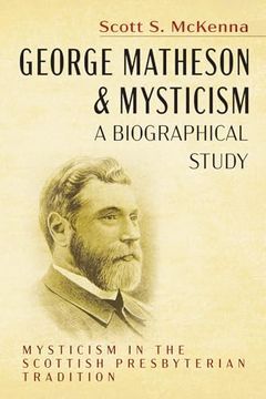 portada George Matheson and Mysticism-A Biographical Study (en Inglés)