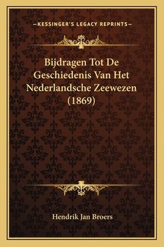 portada Bijdragen Tot De Geschiedenis Van Het Nederlandsche Zeewezen (1869)