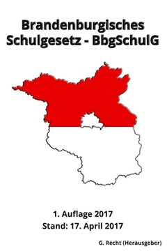 portada Brandenburgisches Schulgesetz - BbgSchulG, 1. Auflage 2017 (in German)