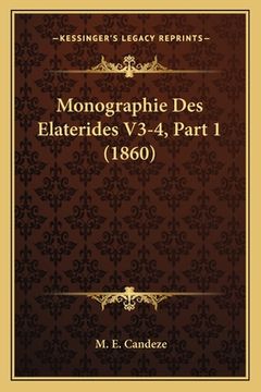 portada Monographie Des Elaterides V3-4, Part 1 (1860) (in French)