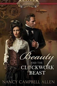 portada Beauty and the Clockwork Beast (Steampunk Proper Romance)