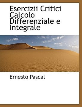 portada Esercizii Critici Calcolo Differenziale E Integrale (in Italian)