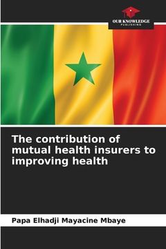portada The contribution of mutual health insurers to improving health (en Inglés)