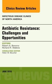 portada Antibiotic Resistance: Challenges and Opportunities, an Issue of Infectious Disease Clinics of North America (Volume 30-2) (The Clinics: Internal Medicine, Volume 30-2) (en Inglés)