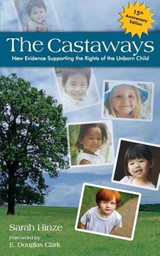 portada The Castaways: New Evidence Supporting the Rights of the Unborn Child (en Inglés)