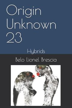 portada Origin Unknown 23: Hybrids (en Inglés)