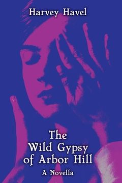 portada The Wild Gypsy of Arbor Hill (en Inglés)