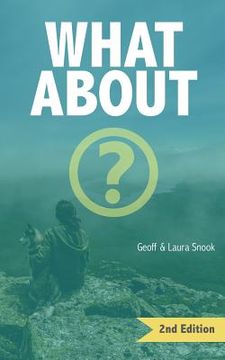 portada What About?: Asking some of the big questions about God and the Christian life