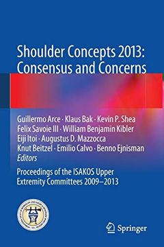 portada Shoulder Concepts 2013: Consensus and Concerns: Proceedings of the Isakos Upper Extremity Committees 2009-2013 (in English)