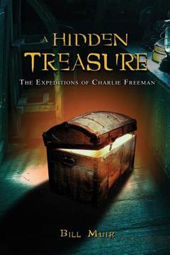 portada A Hidden Treasure: The Expeditions of Charlie Freeman (en Inglés)