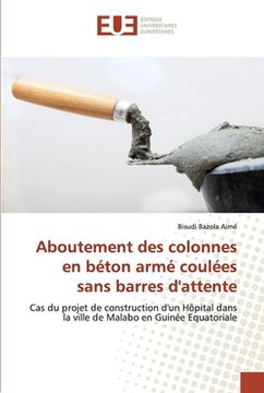 portada Aboutement des colonnes en béton armé coulées sans barres d'attente