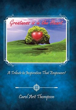 portada Greatness is in the Heart: A Tribute to Inspiration That Empowers! (in English)