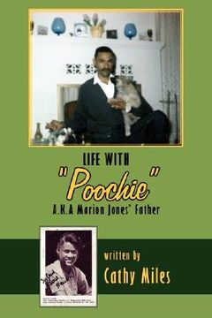 portada life with "poochie" a.k.a. marion jones' father (en Inglés)