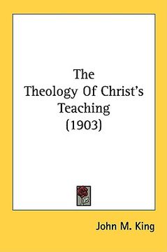 portada the theology of christ's teaching (1903) (in English)