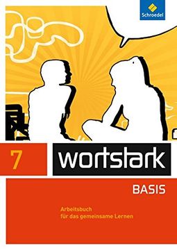 portada Wortstark - Zusatzmaterial Basis - Ausgabe 2012: Arbeitsbuch 7 Individuelle Förderung - Inklusion: Individuelle Förderung - Inklusion: Ausgabe 2012: (en Alemán)