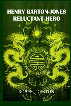 portada Henry Barton-Jones Reluctant Hero: Second Ice Dragon Dynasty: Volume 1 (Henry Barton-Jones Ice Dragon Master)