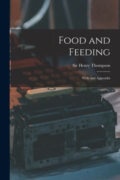 portada Food and Feeding: With and Appendix (en Inglés)