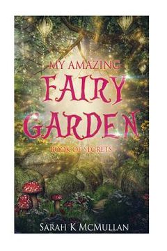 portada My Amazing Fairy Garden Secret Book (in English)
