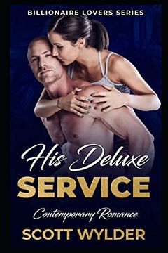 portada His Deluxe Service: Contemporary Romance (Billionaire Lovers Series) (in English)