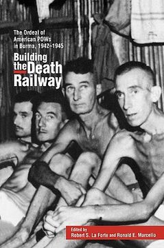 portada building the death railway: the ordeal of american pows in burma, 1942-1945
