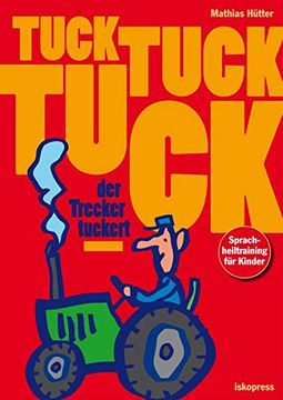 portada Tuck, Tuck, Tuck, der Trecker Tuckert: Sprachheiltraining für Kinder (in German)