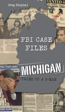 portada FBI Case Files Michigan: Tales of a G-Man (en Inglés)