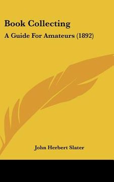 portada book collecting: a guide for amateurs (1892)