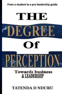 portada The Degree Of Perception: (towards business and leadership) (en Inglés)