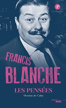 portada Les Pensées de Francis Blanche (en Francés)