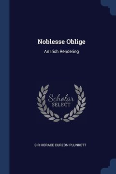 portada Noblesse Oblige: An Irish Rendering (en Inglés)