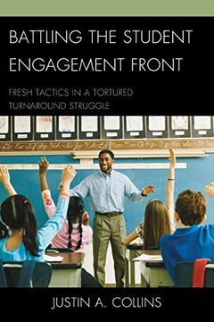 portada Battling the Student Engagement Front: Fresh Tactics in a Tortured Turnaround Struggle (en Inglés)