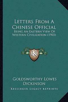 portada letters from a chinese official: being an eastern view of western civilization (1903) (en Inglés)
